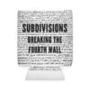 Subdivisions Breaking the Fourth Wall/Logo Beer Koozies - Image 3